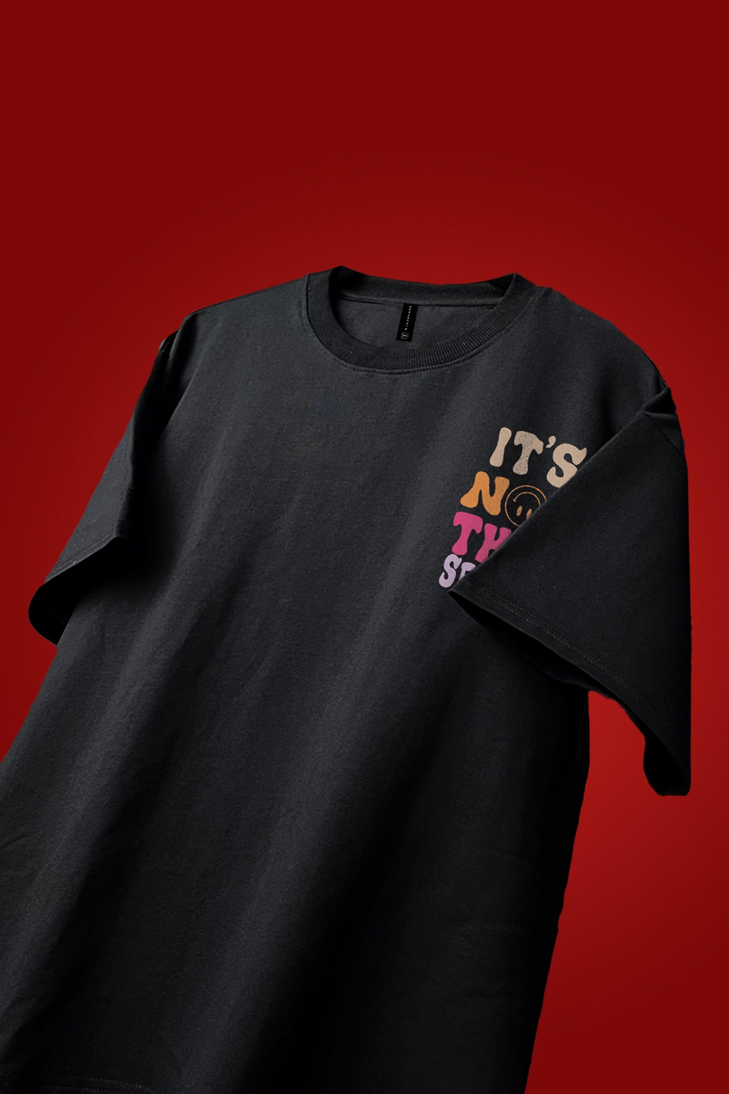 ITS NOT OVERSIZED T-SHIRT