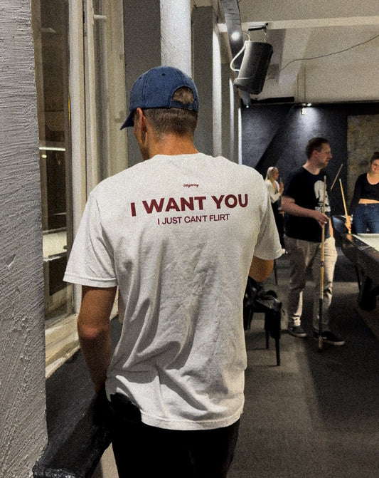 I WANT YOU, I JUST CAN'T FLIRT