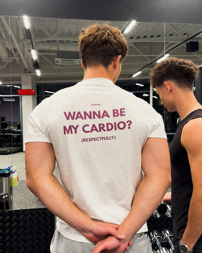 WANNA BE MY CARDIO?