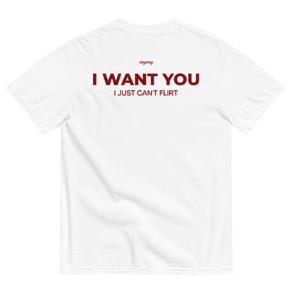 I WANT YOU, I JUST CAN'T FLIRT