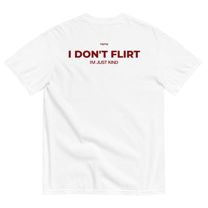 I DON'T FLIRT, I'M JUST KIND
